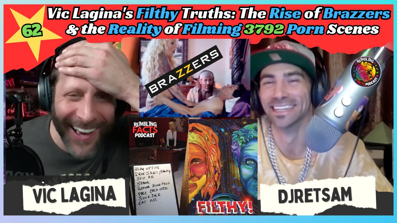Vic Lagina's Filthy Truths: The Rise of Brazzers & the Reality of Filming 3792 Porn Scenes EP62
