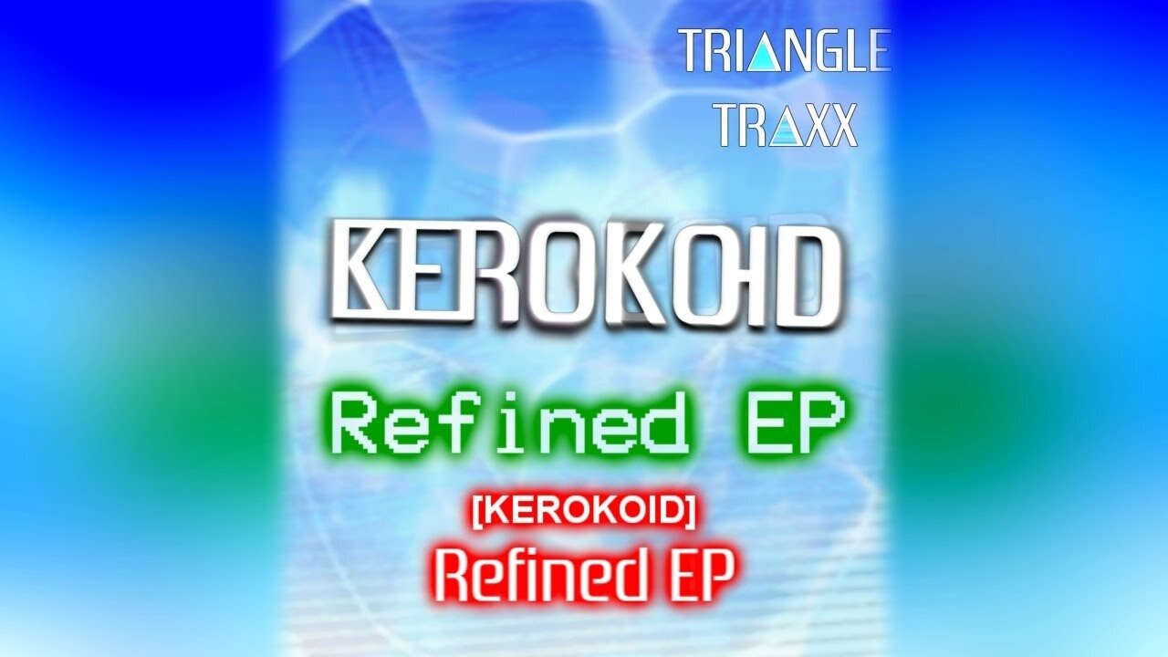 Kerokoid - Refined EP (Full Album)