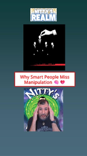 Why Smart People Miss Manipulation 🧠💔