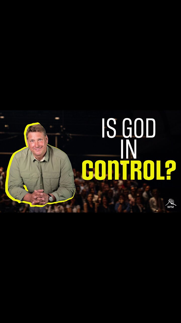 Nathan French: Is God in Control!