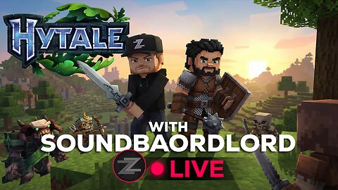🔴LIVE IN 1440p! - HYTALE w/ SoundBoardLord!! Multiplayer Adventure! - Come Hang Out!