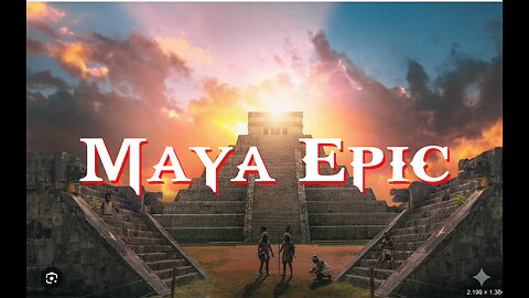 The Epic World of the Maya