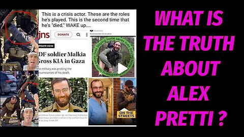 What is the Truth about Alex Pretti - [Minnesota, Psyops Crisis Actor]