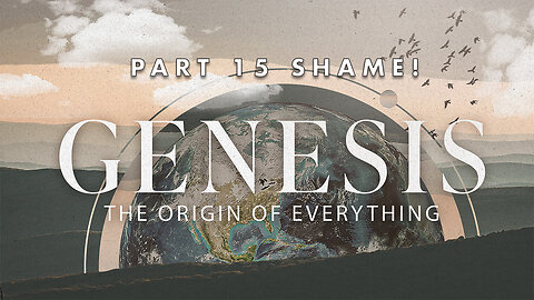 12.14.25 | Pt 15 Shame | Genesis: The Origin of Everything