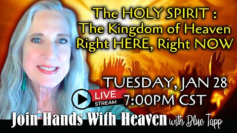 Blue Tapp LIVE! The HOLY SPIRIT : Kingdom of Heaven Right HERE, Right NOW!