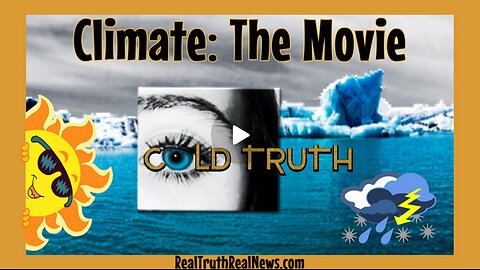"Climate: The Movie" Exposing the Climate Alarm Scam