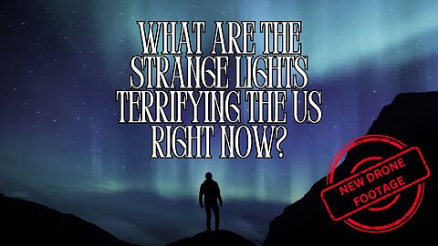 What are the Strange Lights Terrifying the US Right Now?