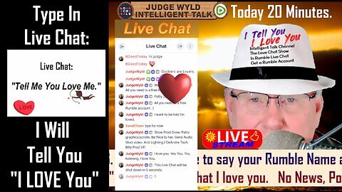 Live Stream LOVE CHAT 12 07 2025 Free: You Ask Me To Say I Love You-I Tell You I Love You-That's It!