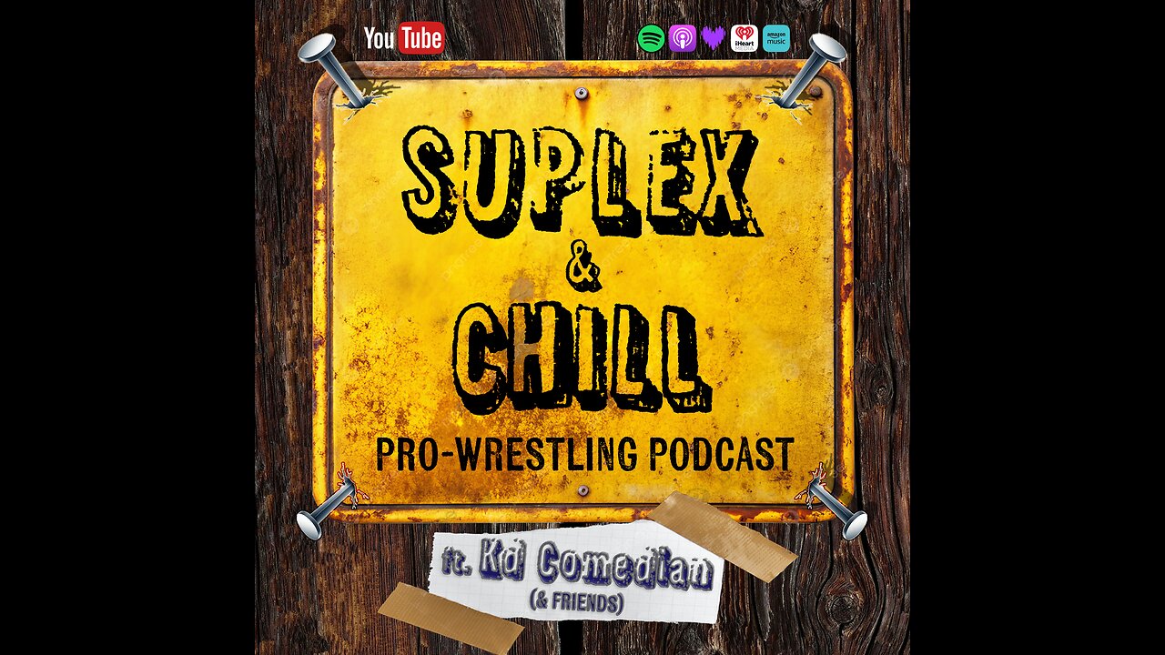 Suplex & Chill ft. Dave Pustansky (Extreme-Improv)