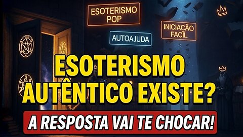 O ESOTERISMO NOS TEMPOS MODERNOS - EPISÓDIO No 02 - ESPIRITUALIDADE PRÁTICA