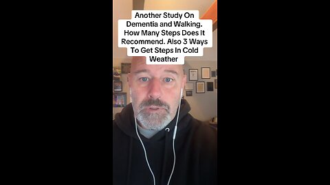 Another Study On Dementia and Walking. How Many Steps Does It Recommend. Also 3 Ways To Get..