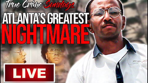 Atlanta's Greatest Nightmare | True Crime Sunday