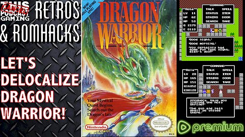 (PREMIUM) RETROS & ROMHACKS EPISODE 1: Dragon Warrior (Delocalized ROM Hack)