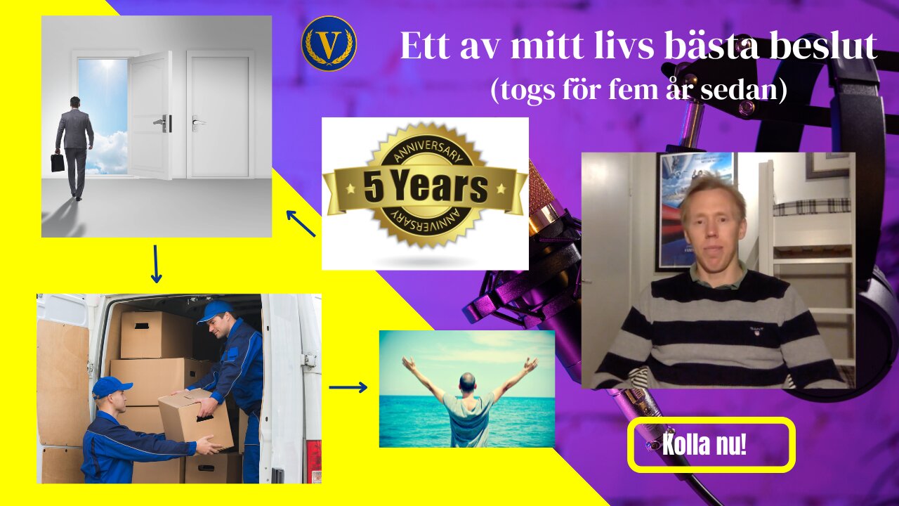 Ett av mitt livs bästa beslut (togs för fem år sedan)
