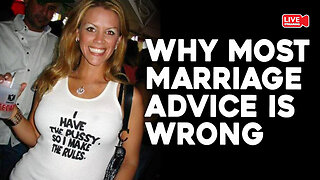 Why Most MARRIAGE Advice is WRONG