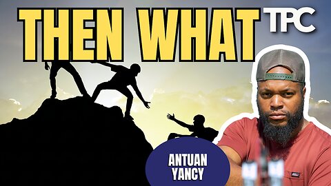Survival Then Selflessness | Antuan Yancy (TPC #1,858)