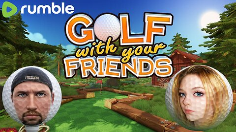 Golf With Friends (For Now) w/ Sweetsunshine and other Rumble streamers...