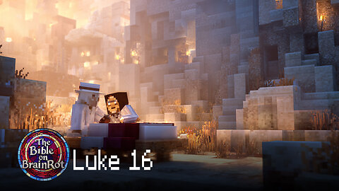 Luke 16 – “Heaven’s Economy” | The Bible on BrainRot