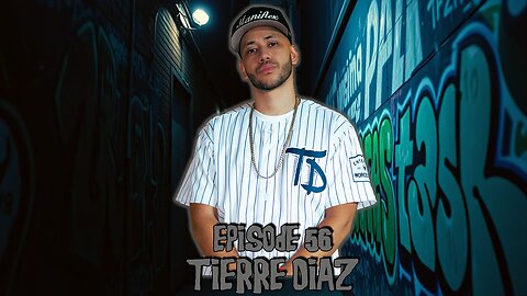 Episode #56 - Tierre Diaz