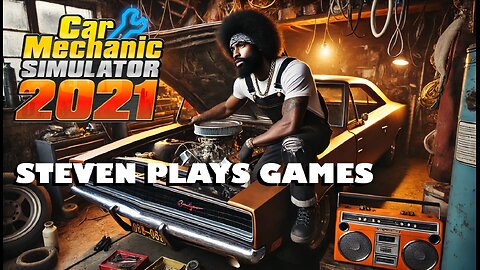 Steven Plays Games - Car Mechanic Simulator 2021 [First Impressions]