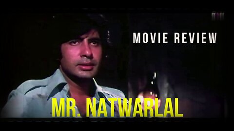 MR. NATWARLAL - HINDI MOVIE REVIEW