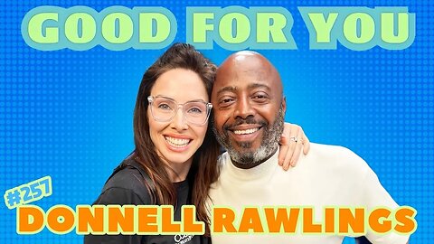 Donnell Rawlings and Whitney Cummings Break Down the P. Diddy Arrest | Good For You | EP #256