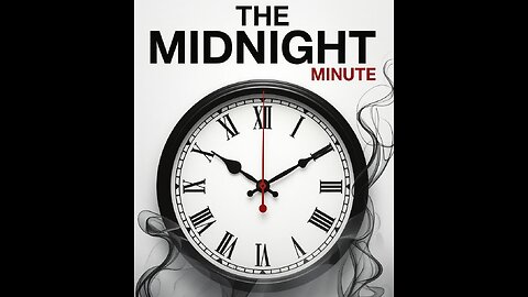 The Midnight Minute Ep. 6 A Brief History of The Problem at Hand