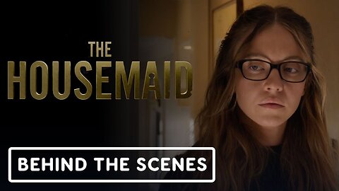 The Housemaid - Official Behind the Scenes Clip (2025) Sydney Sweeney, Amanda Seyfried