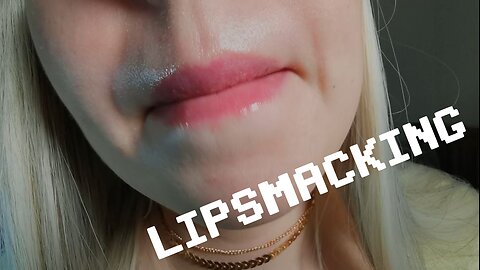 asmr lip smacking