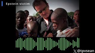 Epstein Victim Blows Whistle: 'Child Killer' Bono Abused Dozens of Kids in Africa