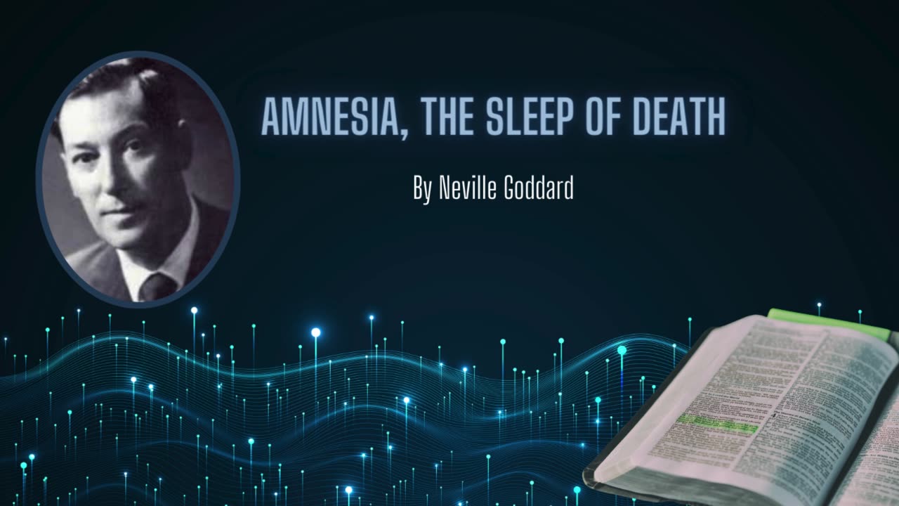 Neville Goddard Lecture - "Amnesia, Sleep of Death" | Exploring Symbolism in Scripture