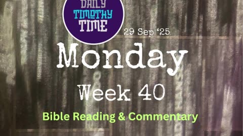 Bible Reading & Commentary • Wed, 1 Oct 2025