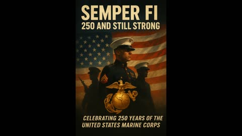 Marine Corps 250th Birthday Song - "Semper Fi - 250 and Still Strong) 🎂