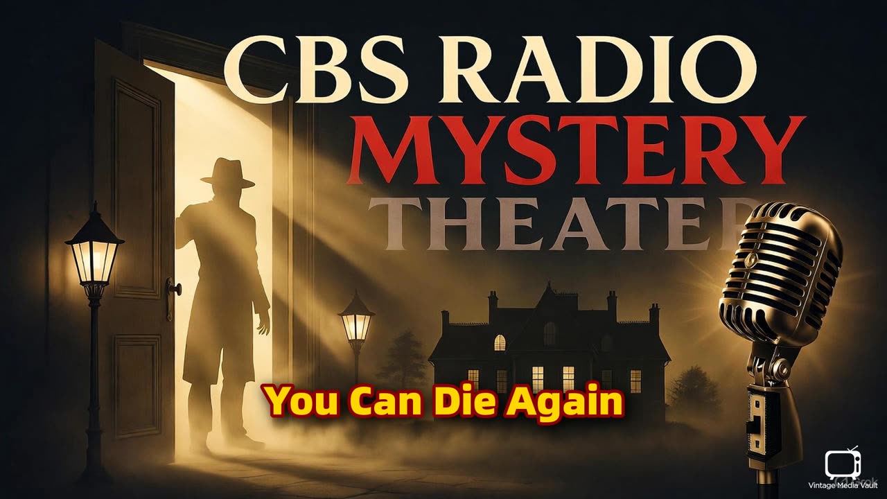 CBS Radio Mystery Theater - You Can Die Again