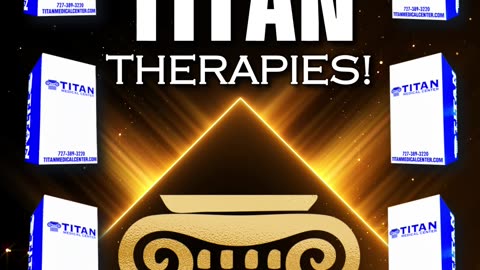 We have 8 NEW Titan Medical Therapies!