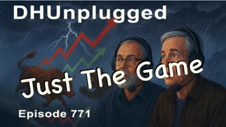 DHUnplugged #771 – Just The Game