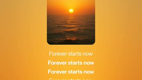 Forever Starts Now ✨