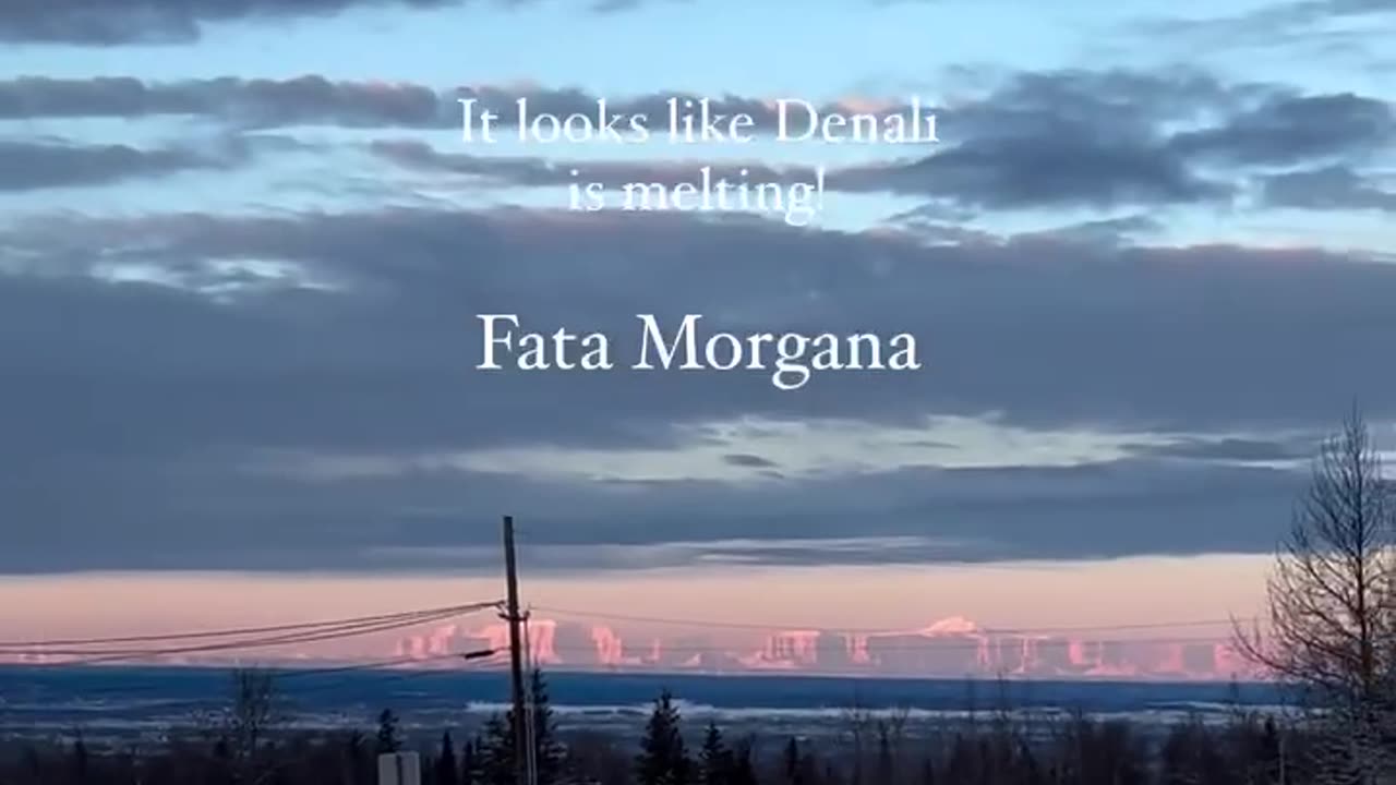 Fata Morgana melting Mountain Denali