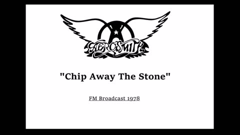 Aerosmith - Chip Away The Stone (Live in Boston, Massachusetts 1978)