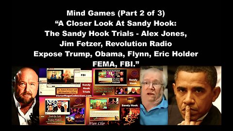 Sandy Hook Trials Alex Jones Jim Fetzer Revolution Radio Expose Trump Obama Flynn Eric Holder FEMA