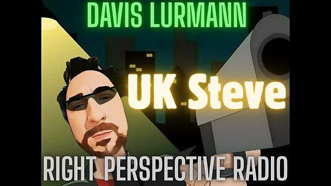White Perspective Saturday on ‘Right Perspective Radio’ [S] #437 (11-01-25) [UK Steve]
