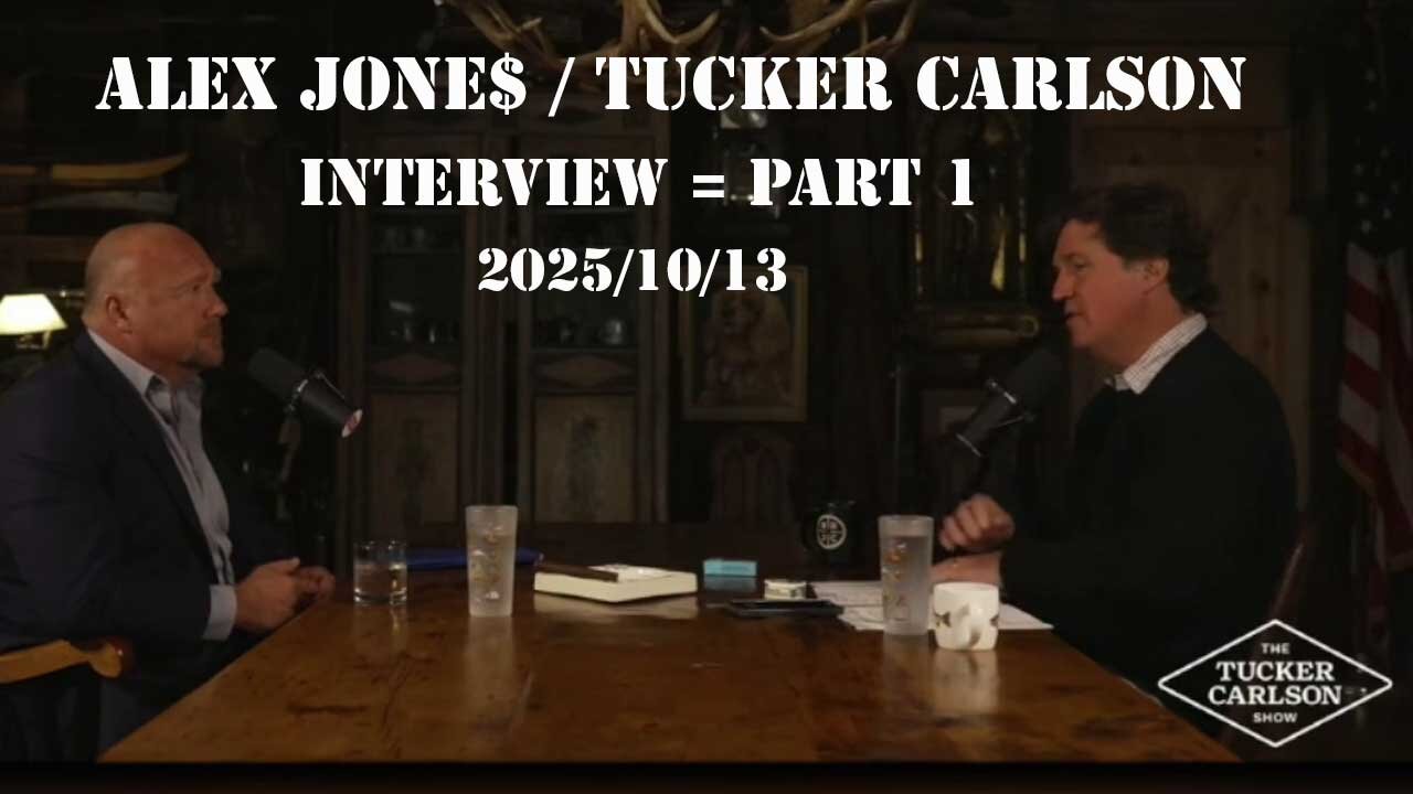 ALEX JONES on TUCKER CARLSON 2025/10/13