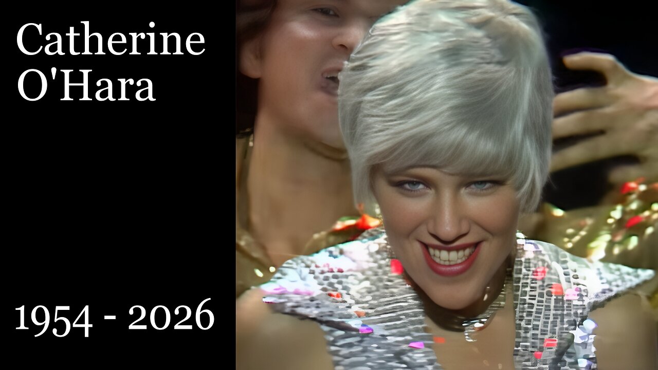 Catherine O'Hara 1954 - 2026