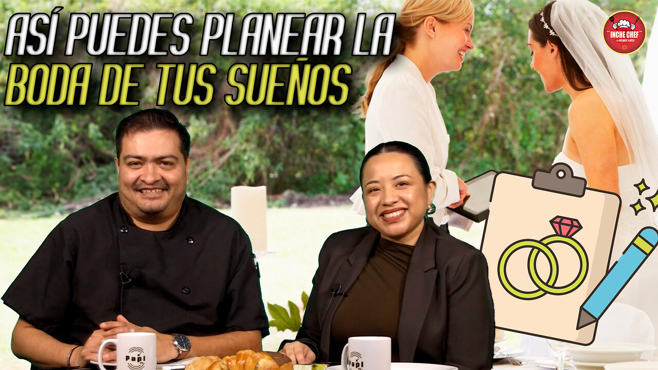 Así puedes planear la boda de tus sueños | Inche Chef 🧑‍🍳