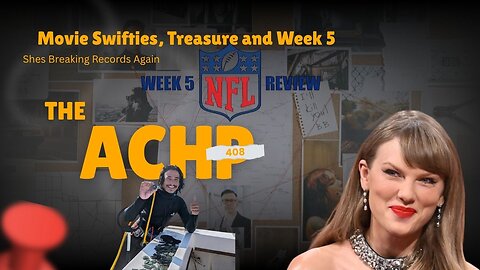 Movie Swifties, Treasure and NFL Week 5