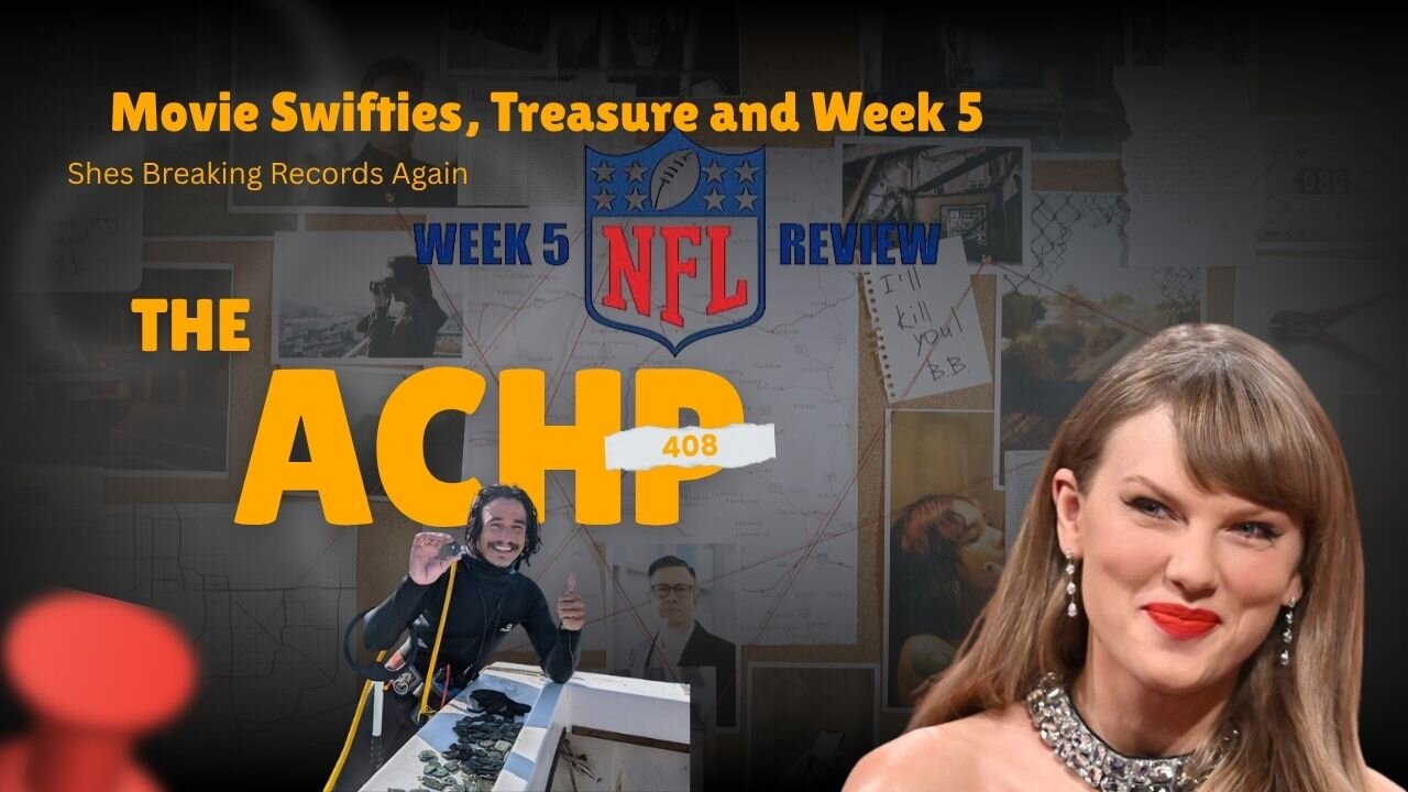 Movie Swifties, Treasure and NFL Week 5