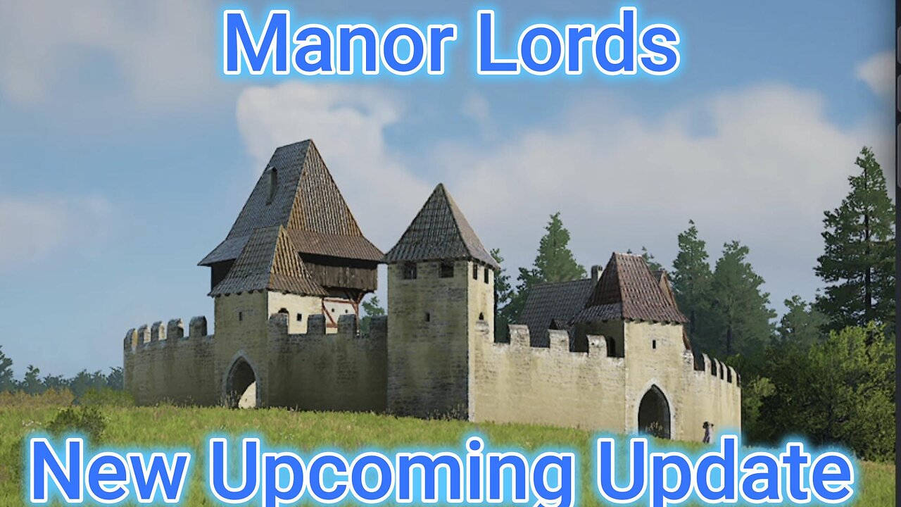 Manor Lords Anounced A Major Upcoming Update