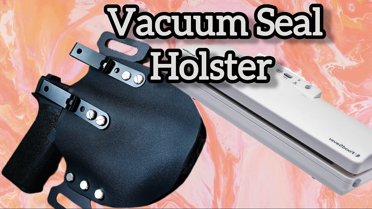 How to make a Kydex Holster with a vacuum sealer