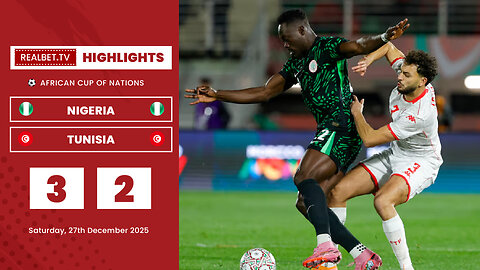 Video Highlight - AFCON 2025- Nigeria vs Tunisia 3-2