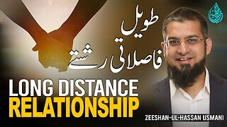 Long Distance Relationship | طویل فاصلاتی رشتے | Zeeshan Usmani